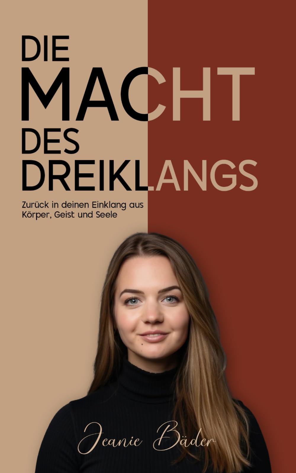 Die Macht des Dreiklangs: Zurück in deinen Einklang aus Körper, Geist und Seele Health, Nutrition & Fitness