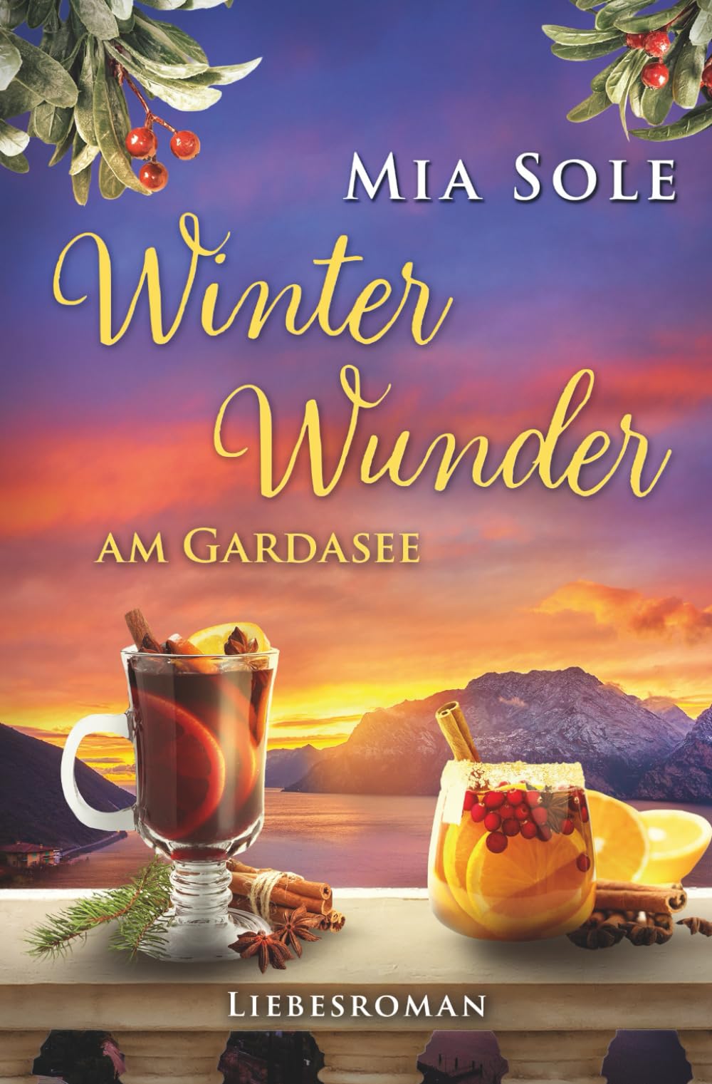 Winterwunder am Gardasee: Liebe in Italien (Urlaubsromane fürs Herz, Band 7) Drama