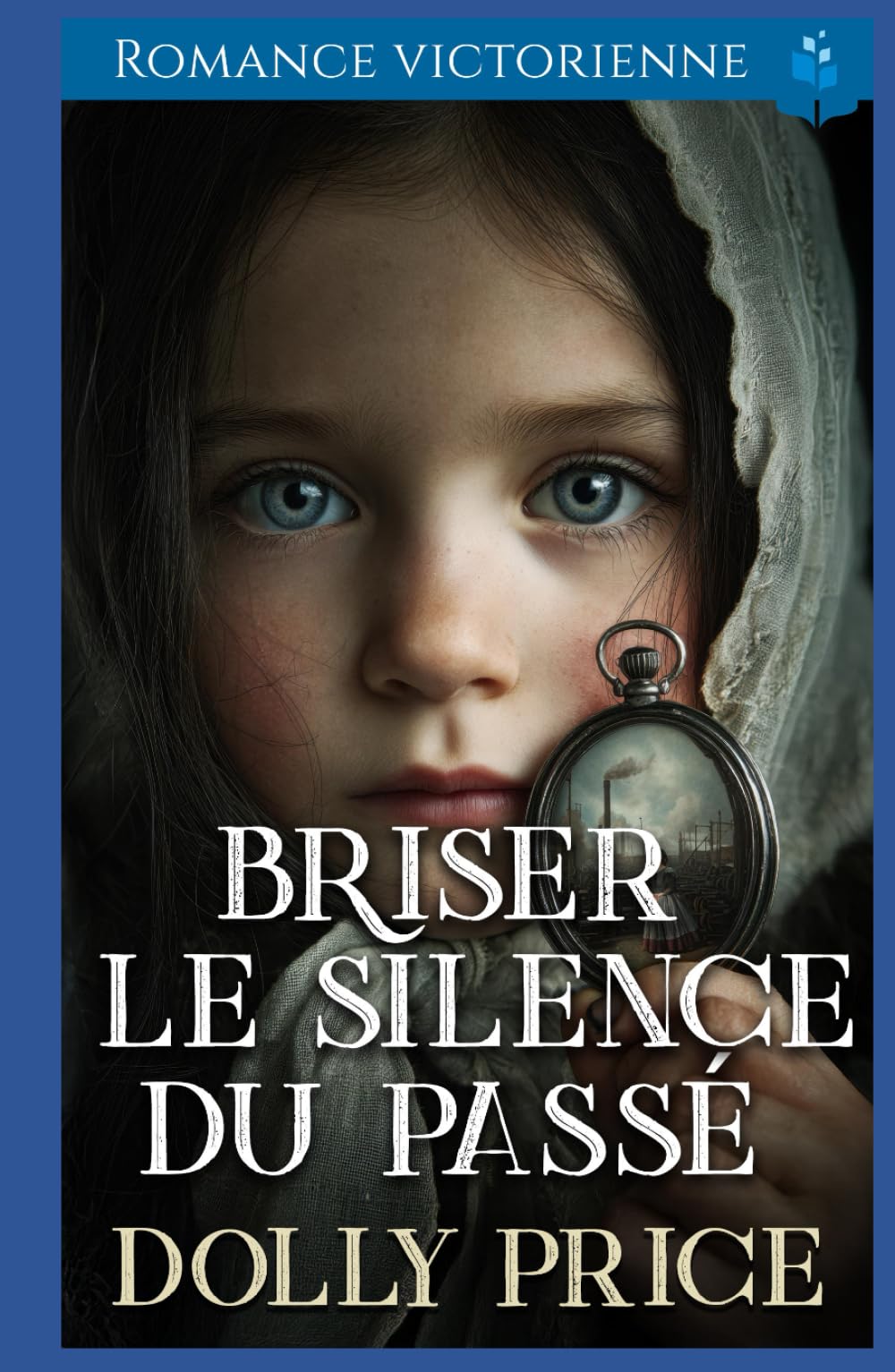 Briser le Silence du Passé: Romance victorienne book
