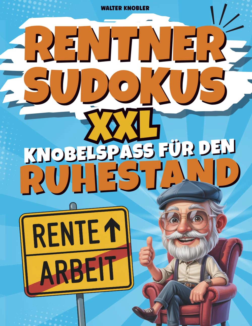 Rentner Sudokus – XXL Knobelspaß für den Ruhestand | Perfektes Geschenk zum Renteneintritt German history