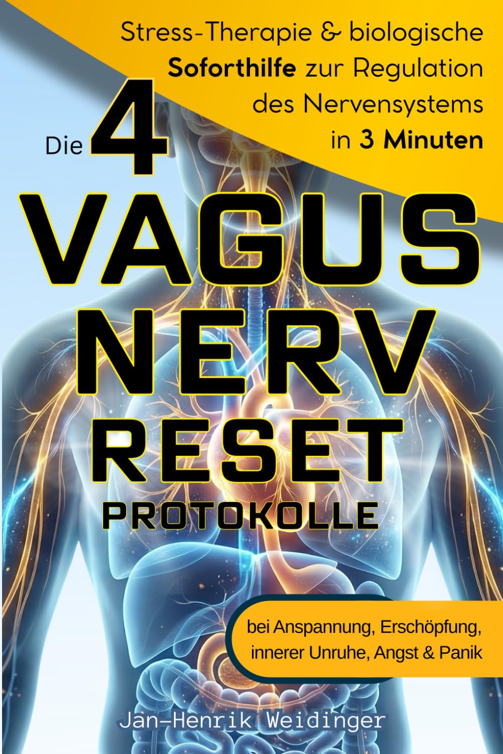 Die 4 Vagusnerv-Reset-Protokolle: Stress-Therapie & biologische Soforthilfe zur Regulation des Nervensystems in 3 Minuten – bei Anspannung, Erschöpfung, innerer Unruhe, Angst & Panik Medicine