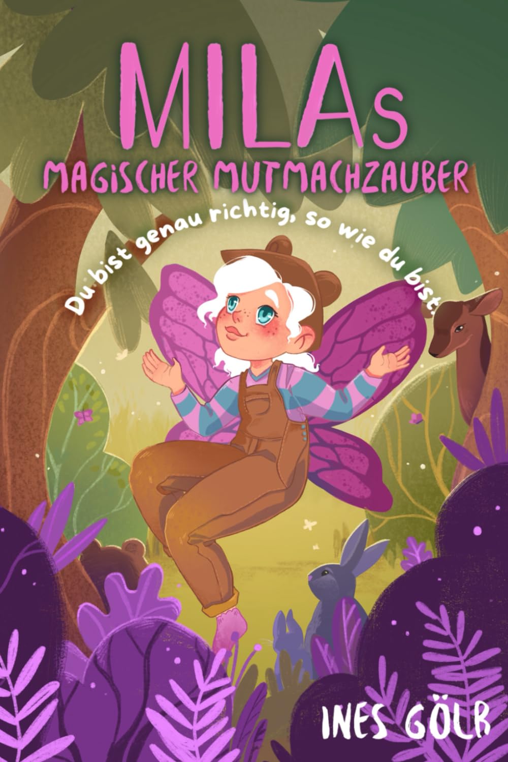 Milas magischer Mutmachzauber - Du bist genau richtig, so wie du bist: Mutmach-Tiergeschichten mit Affirmationen zur Stärkung des Selbstwertgefühls ... und Jungen ab 6 Jahre (Milas Zauberwörter) Non-fiction