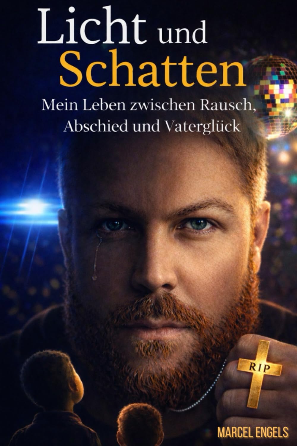 Licht und Schatten: Mein Leben zwischen Rausch, Abschied und Vaterglück Art & Literature