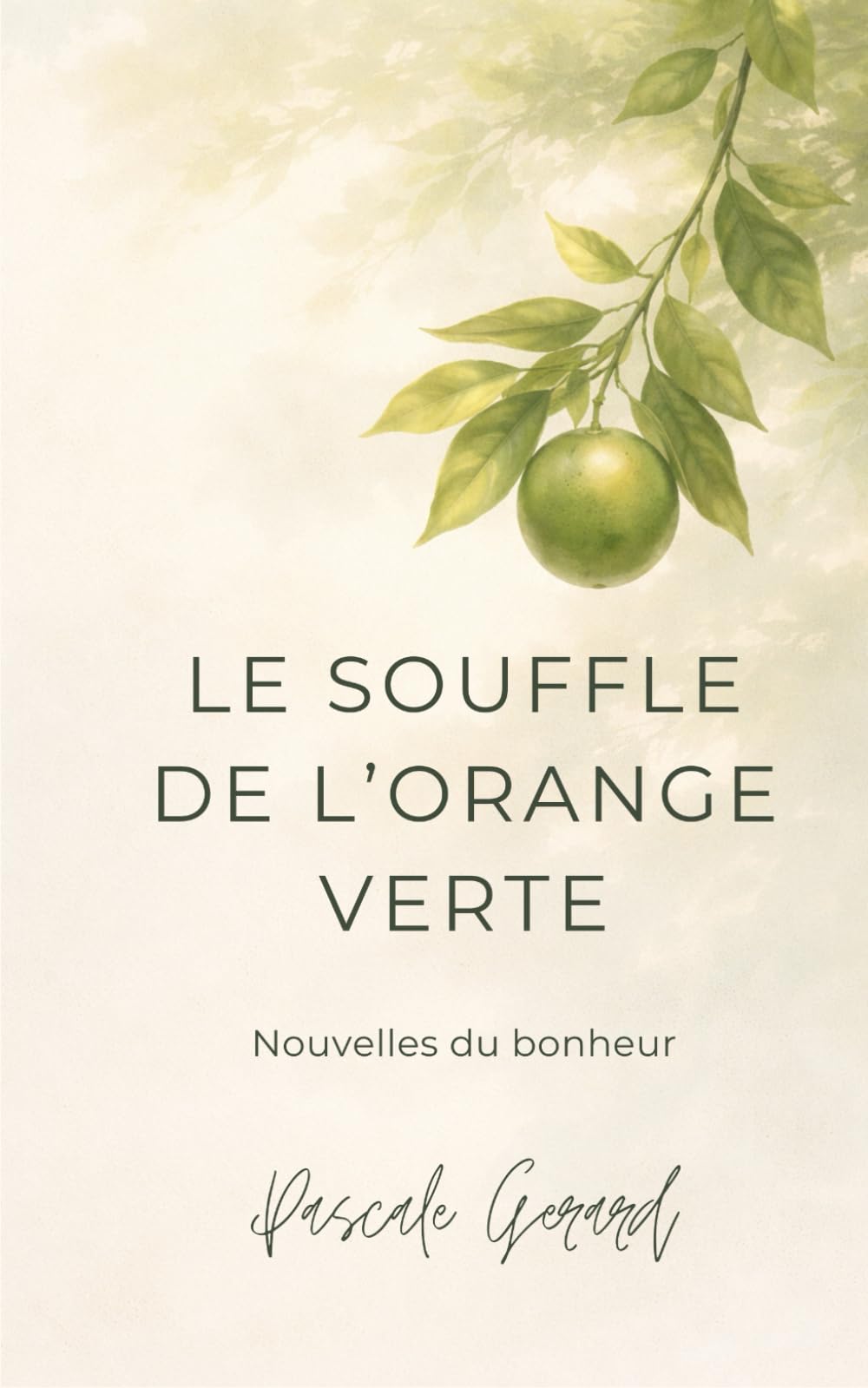 Le souffle de l’orange verte: Nouvelles du bonheur book