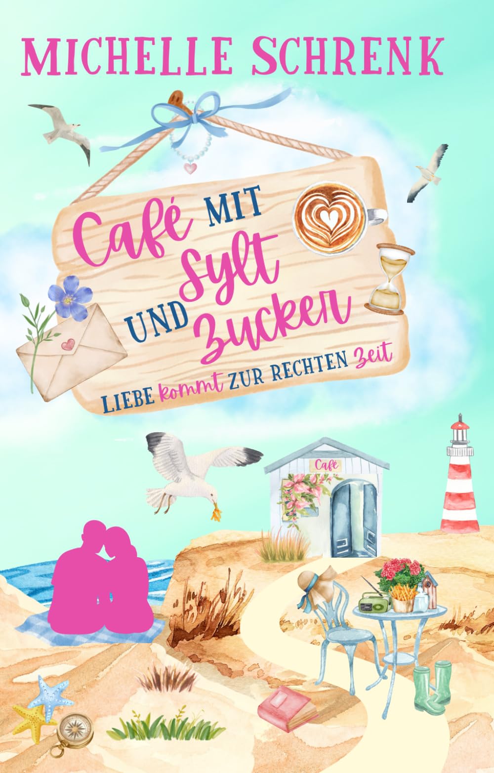 Café mit Sylt und Zucker: Liebe kommt zur rechten Zeit Contemporary Romance