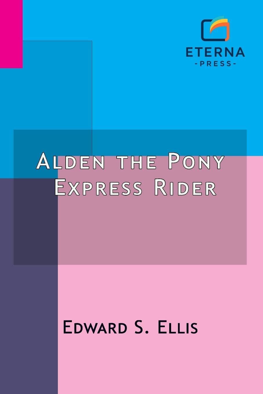 Alden the Pony Express Rider Contemporary literature