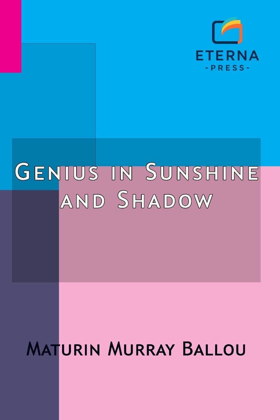 Genius in Sunshine and Shadow Memories