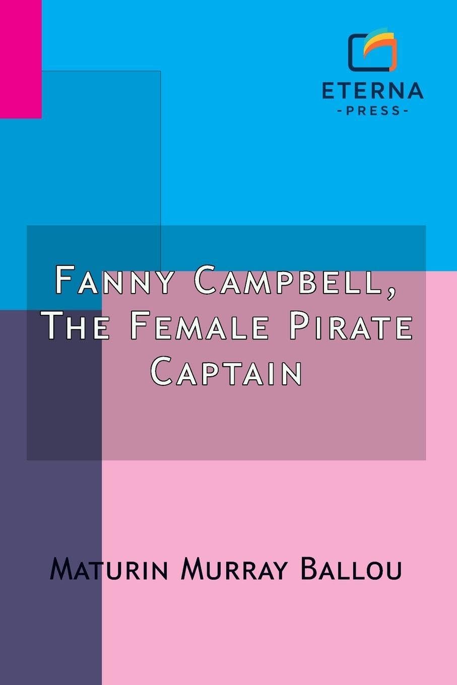 Fanny Campbell, The Female Pirate Captain Contemporary literature