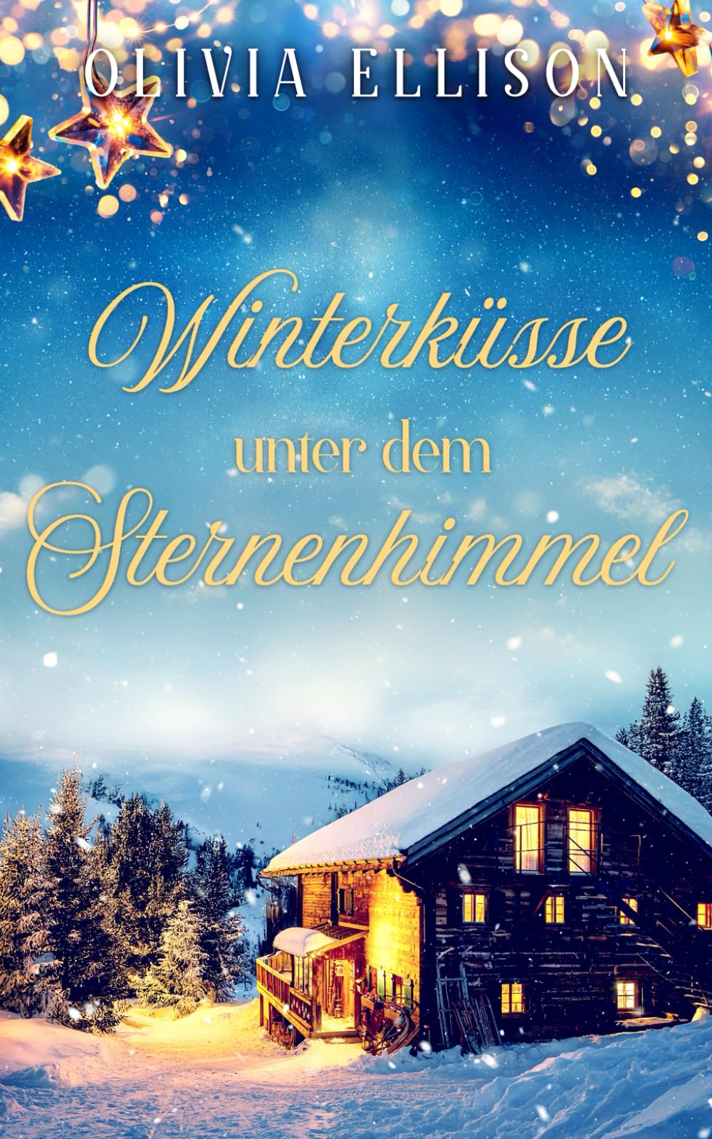 Winterküsse unter dem Sternenhimmel (Verzaubert in der Toskana, Band 6) Contemporary Romance