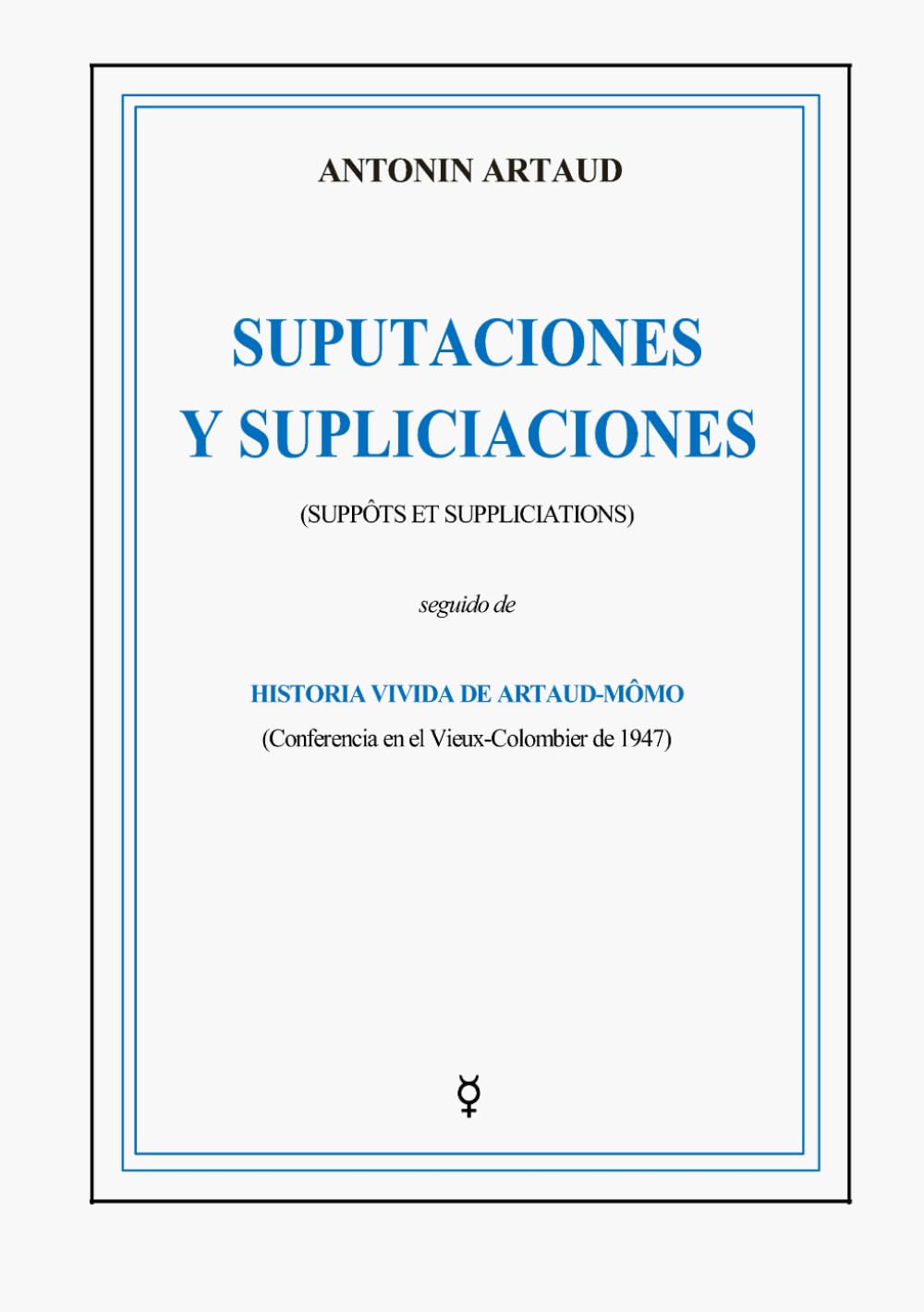 Suputaciones y supliciaciones: Suppôts et suppliciations book