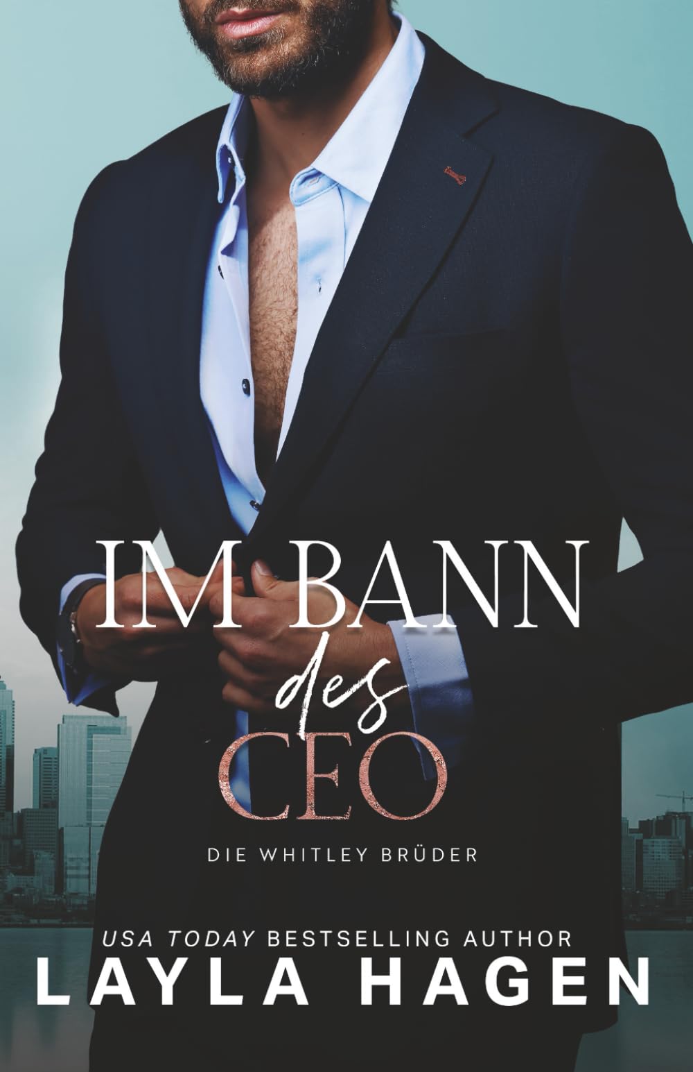 Im Bann des CEO (Die Whitley-Brüder, Band 6) Contemporary Romance