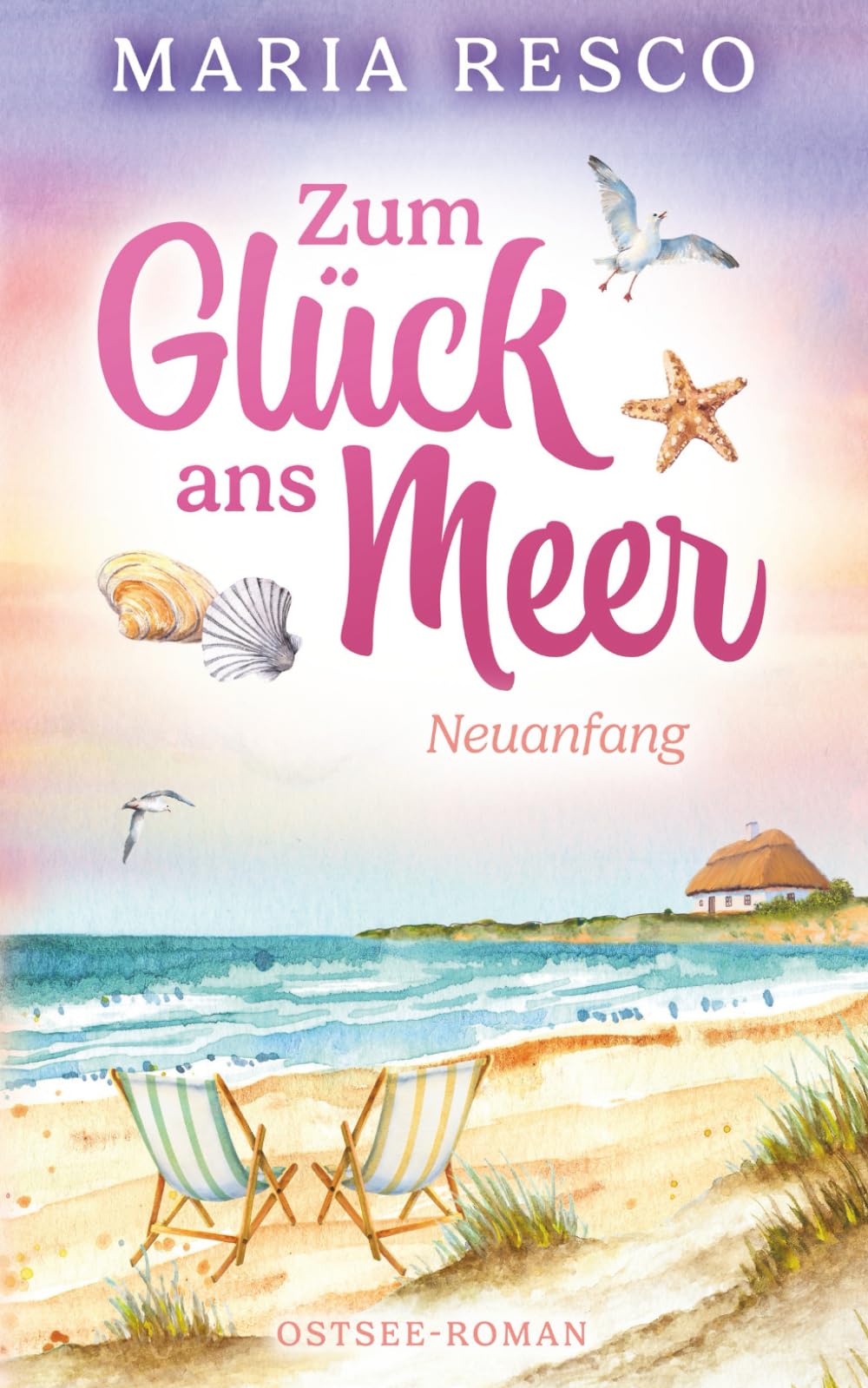 Zum Glück ans Meer: Neuanfang Holiday Reading