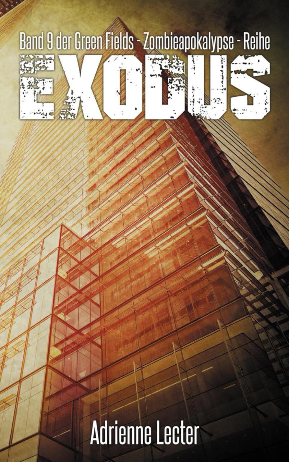 Exodus - Band 9 der Green Fields - Zombieapokalypse - Reihe Vampires & Bit-Lit