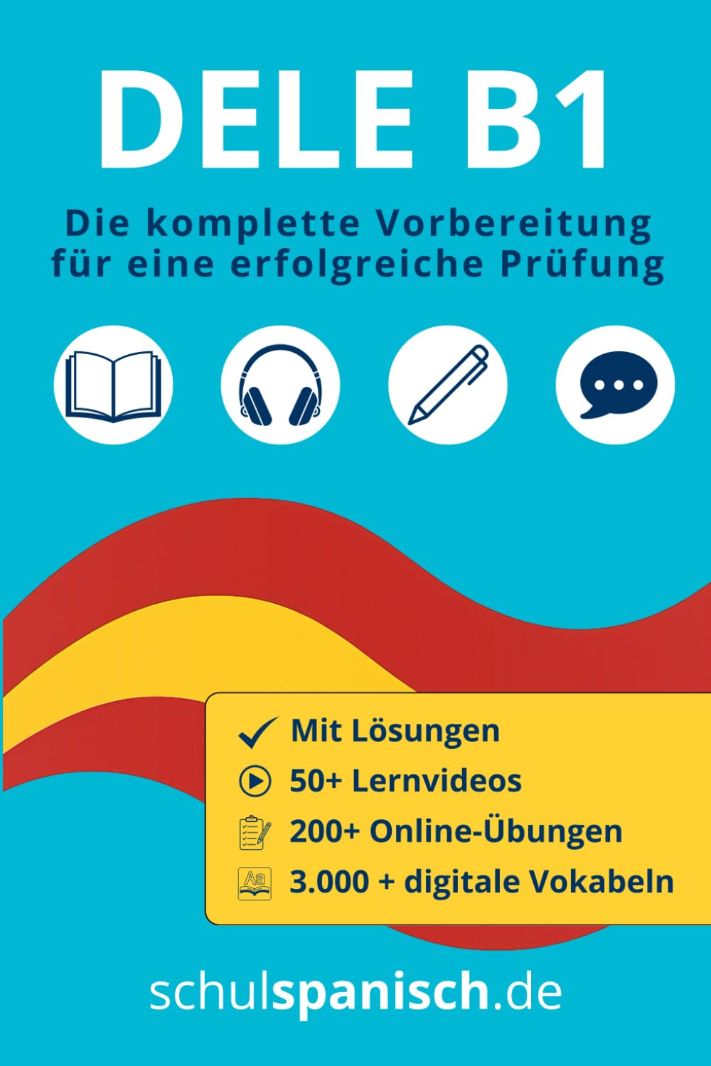 Spanisch DELE B1: Die komplette Vorbereitung für eine erfolgreiche Prüfung: Mit Lösungen, 50+ Lernvideos, 200+ Online Übungen, 3.000+ digitale ... Lösungen und digitalen Extras, Band 3) Foreign Languages ​​& Dictionaries