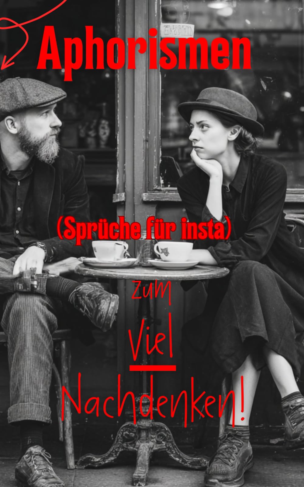 Aphorismen: zum viel Nachdenken! (Satire, Band 3) Humour & Satire