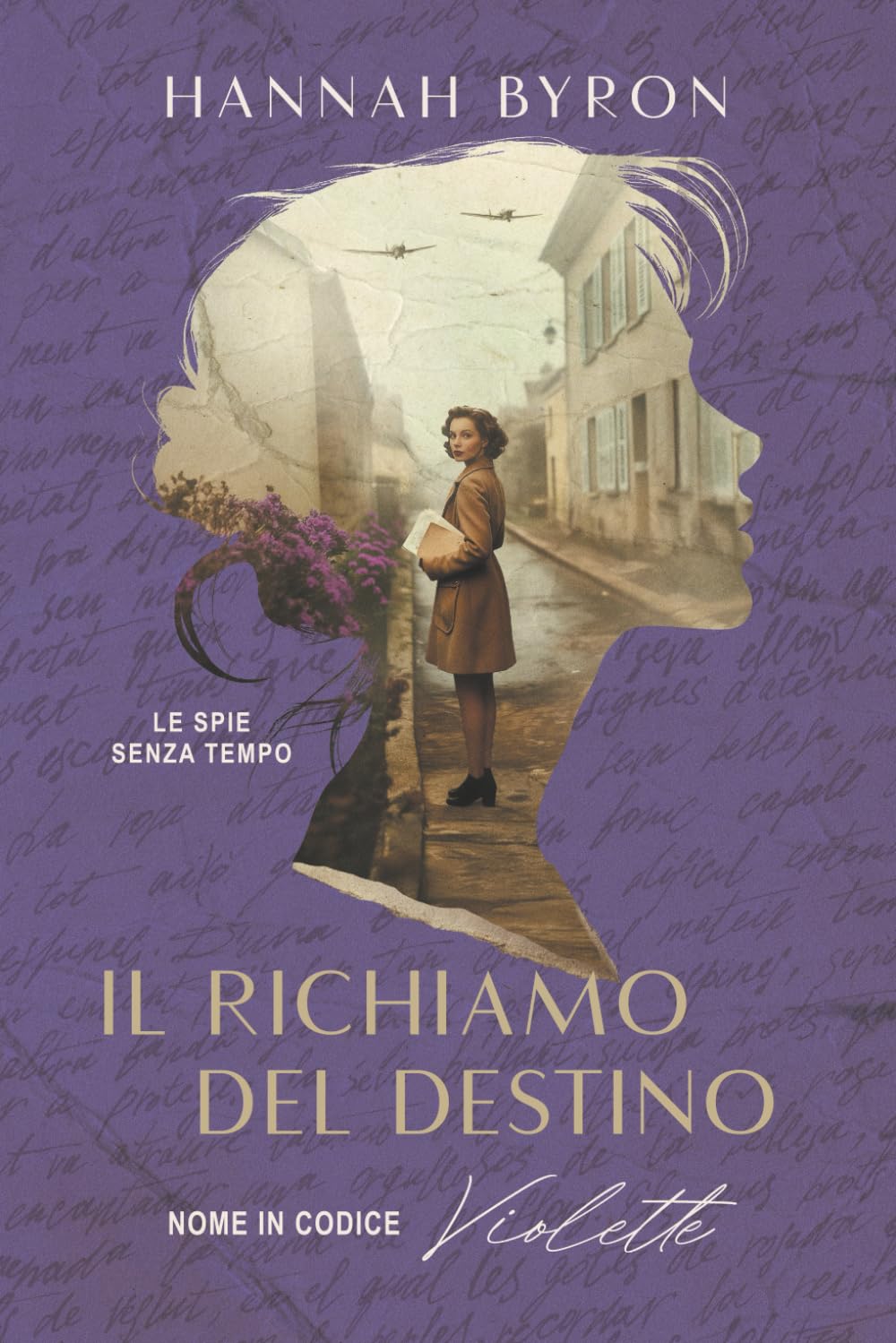 Il Richiamo del Destino: Nome in Codice Violette: Basato su Una Storia Vera book