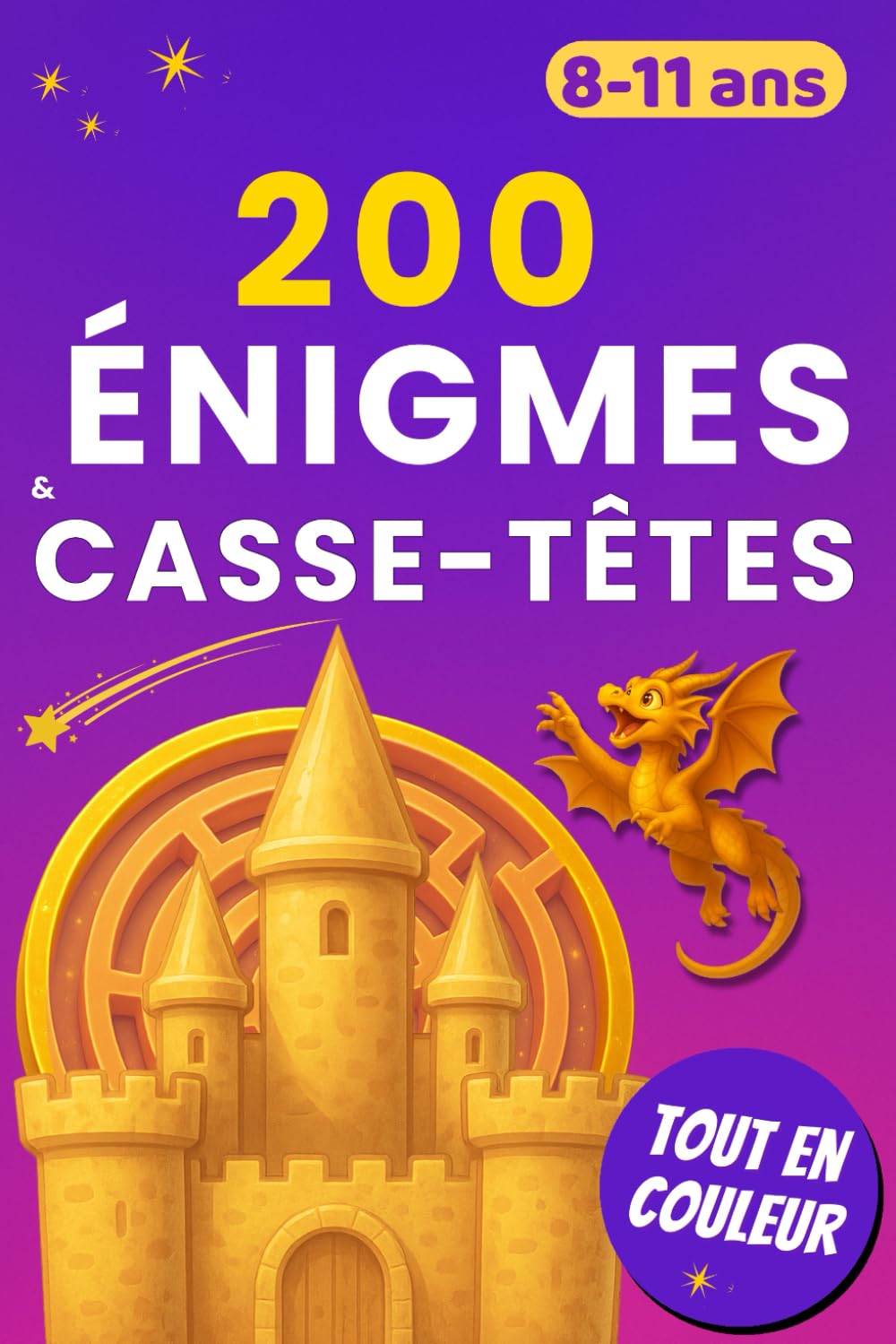 200 énigmes et casse-têtes: pour enfants de 8 à 11 ans tout en couleur book