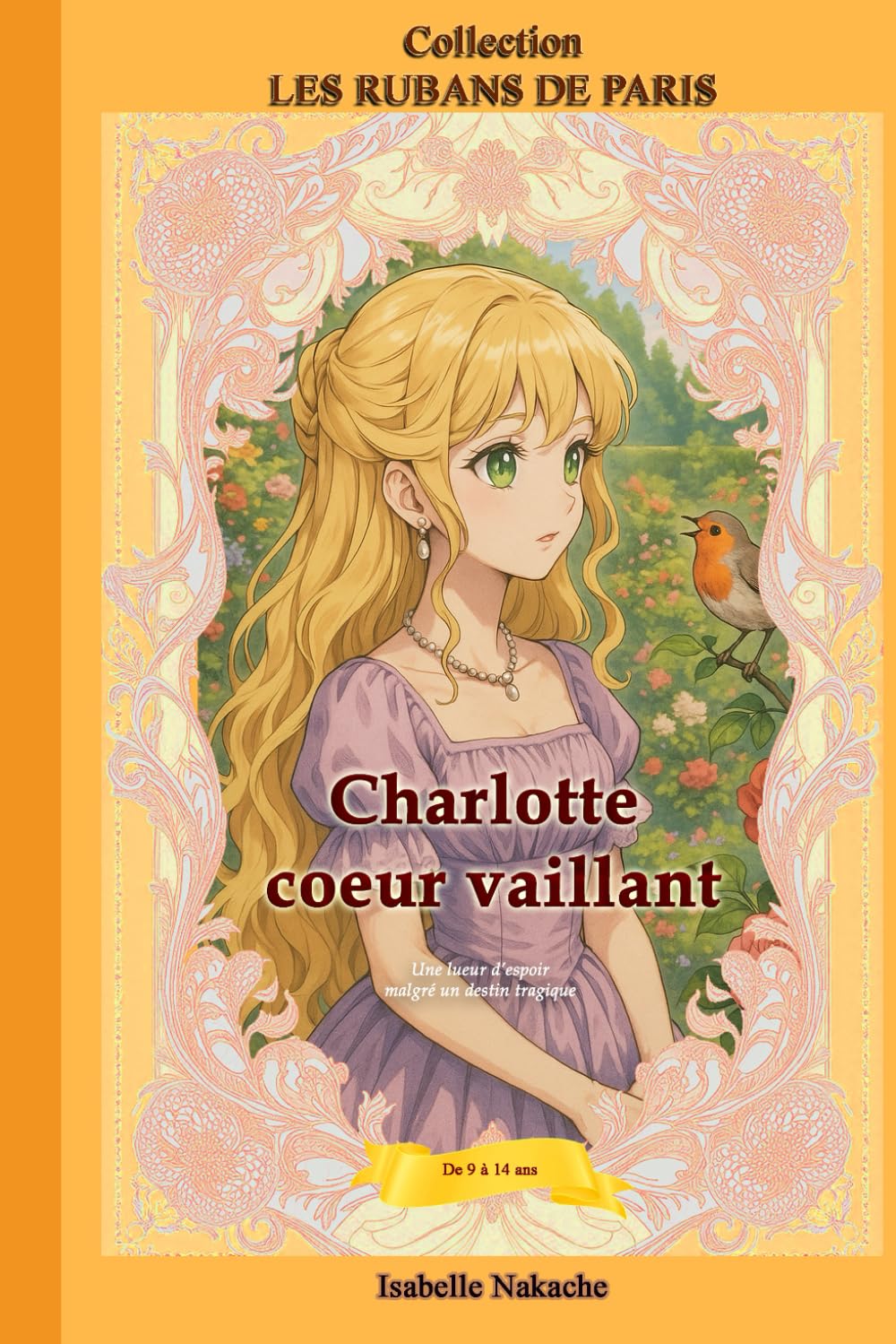 CHARLOTTE COEUR VAILLANT: Une lueur d'espoir malgré un destin tragique book