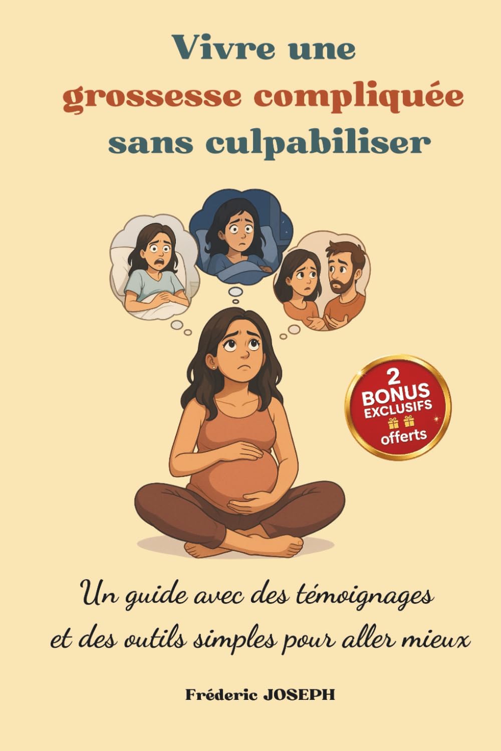 Vivre une grossesse compliquée sans culpabiliser: Un guide avec des témoignages et des outils simples pour aller mieux book