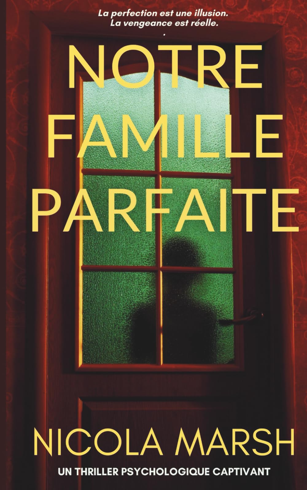 Notre Famille Parfaite: Un thriller psychologique captivant Crime & Thrillers