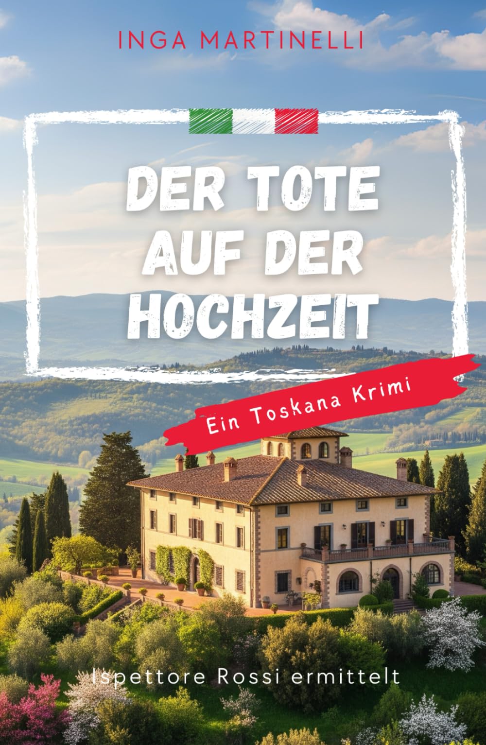 Der Tote auf der Hochzeit: Ein Fall für Ispettore Rossi Detective & CSI