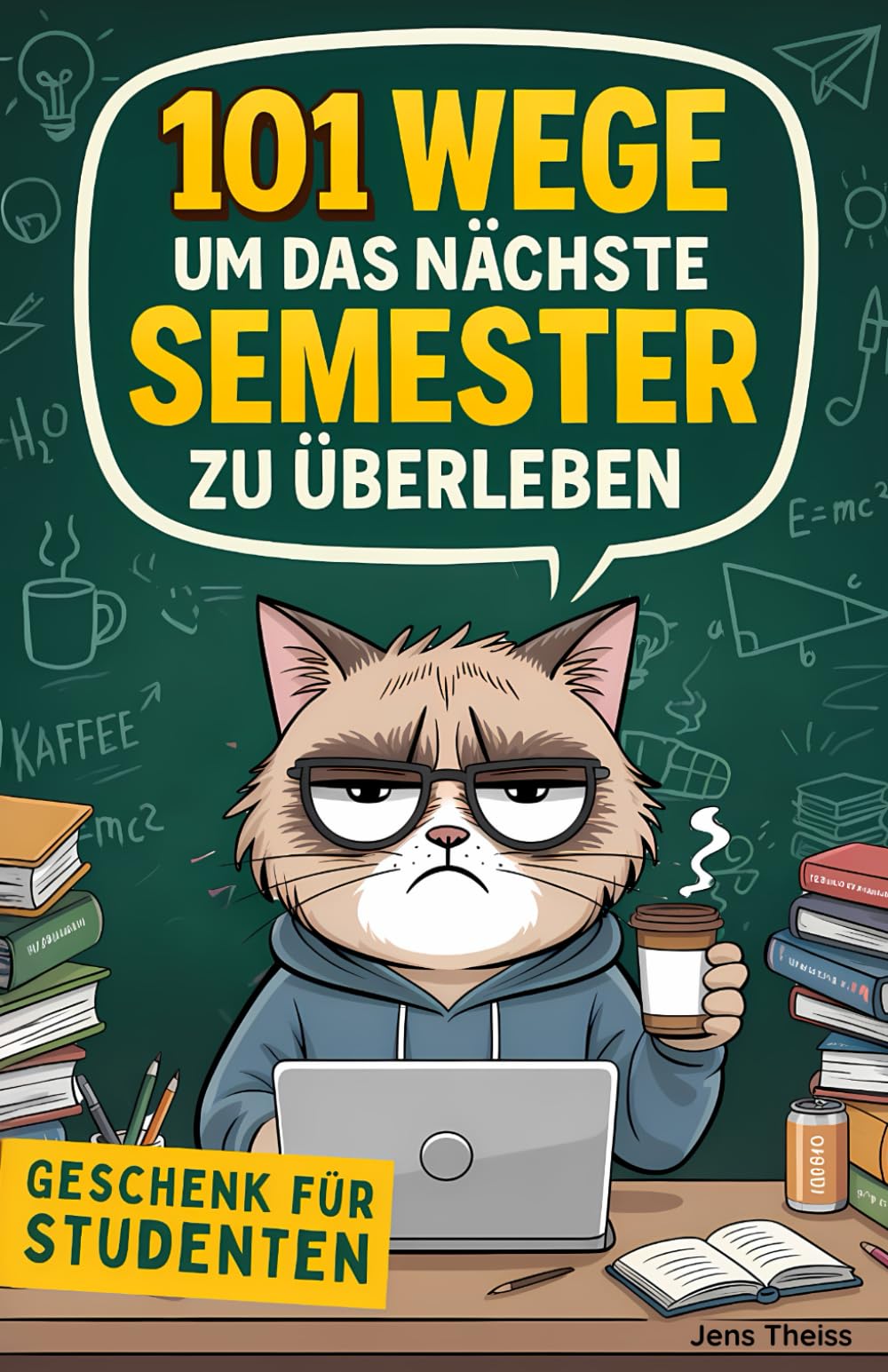 101 Wege um das nächste Semester zu überleben: Der humorvolle Ratgeber fürs Studium mit Prokrastination, Prüfungsangst und Pesto - Geschenk für Studenten General education