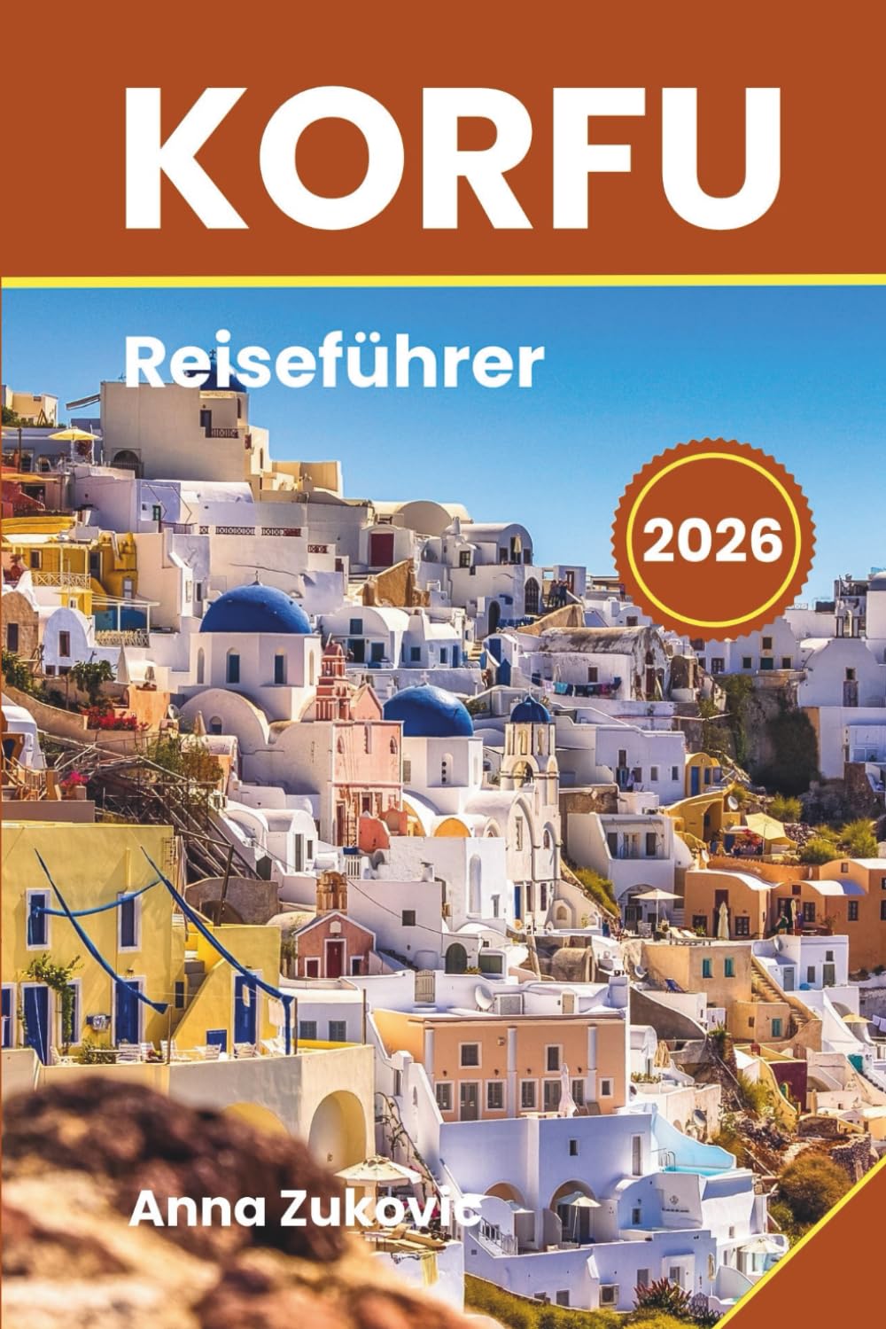 Korfu Reiseführer: Erkunden Sie die griechische ikonische Insel mit Ehrfurcht, über 100 Dinge, die Sie tun können. Travel Guides