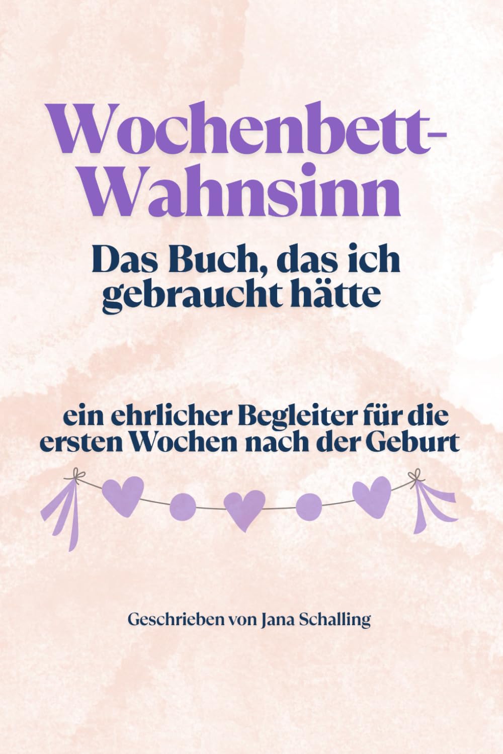 Wochenbett-Wahnsinn: Das Buch, das ich gebraucht hätte Parents & Children