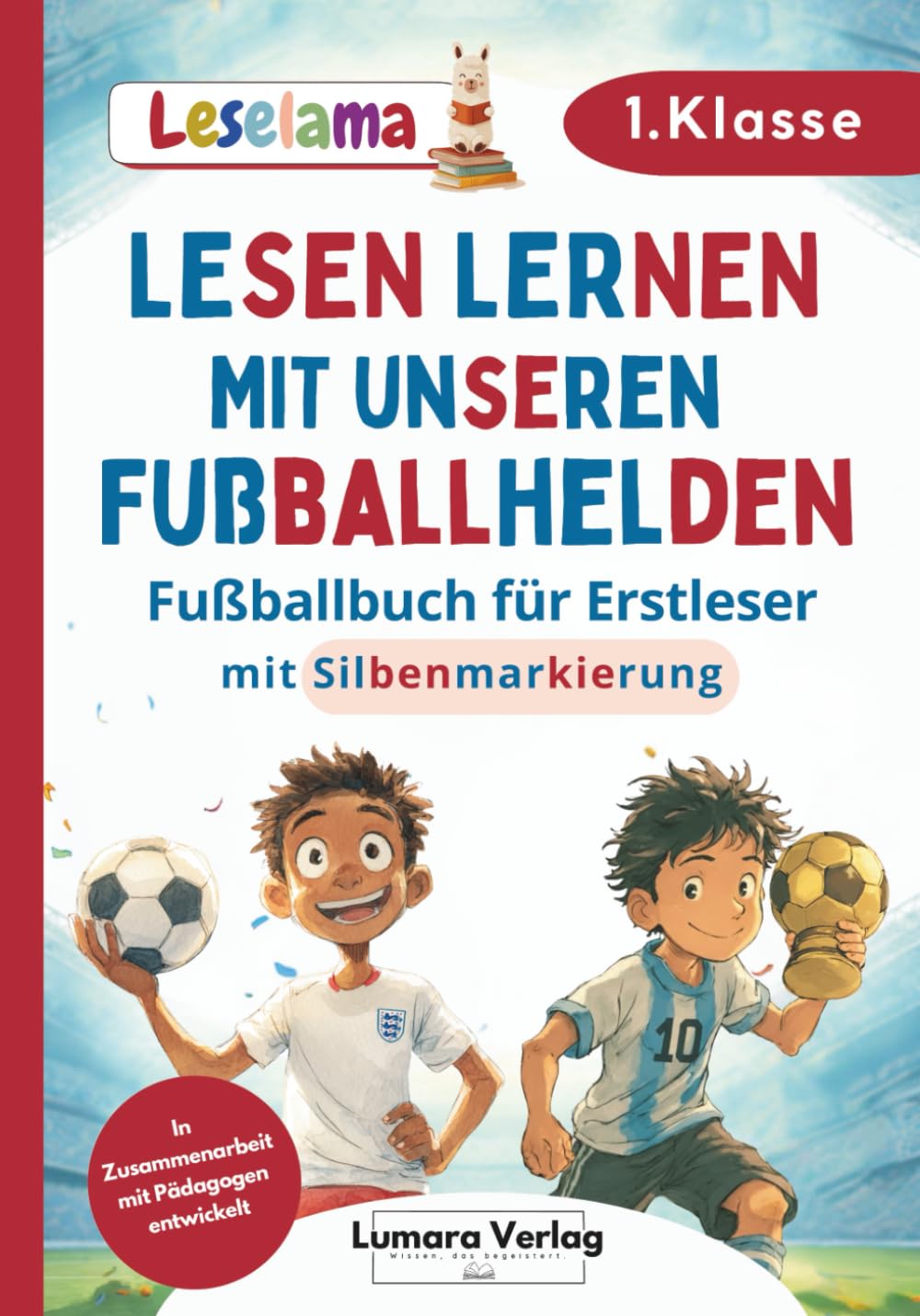 Erstlesebuch für Erstleser Jungen in der 1. Klasse | Mutmachende Geschichten von unseren Fußballhelden: großformatig und mit farbiger Silbenmarkierung (Leselama) Sheet Music
