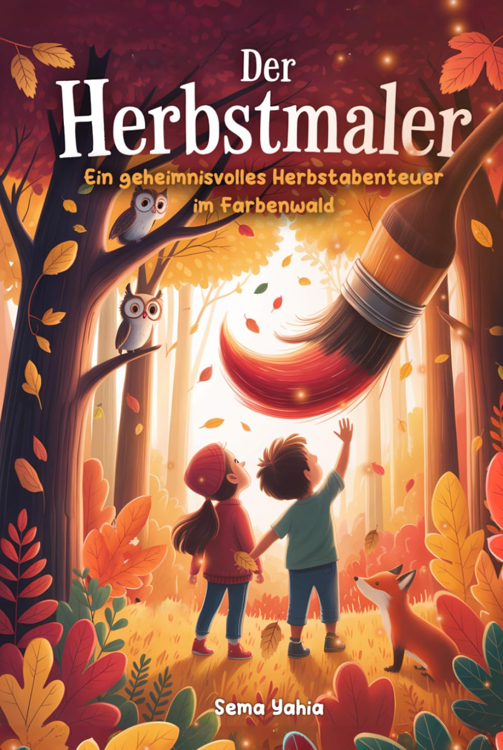 Der Herbstmaler: Der Herbstmaler – Eine bunte Herbstgeschichte für Kinder ab 4 Jahren Parents & Children
