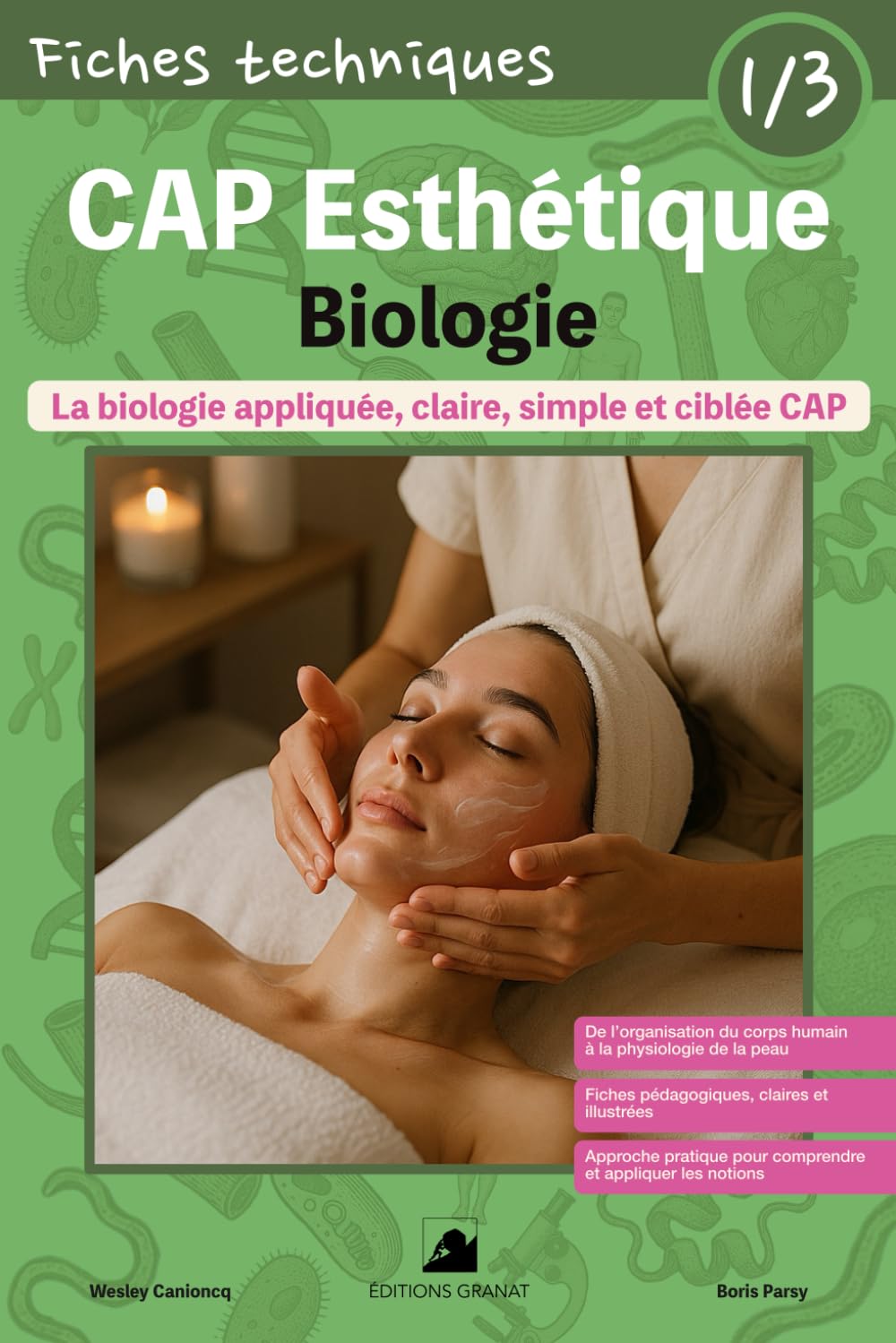 Fiches Techniques - CAP Esthétique - 1/3 : La Biologie: La biologie appliquée, claire, simple et ciblée CAP book