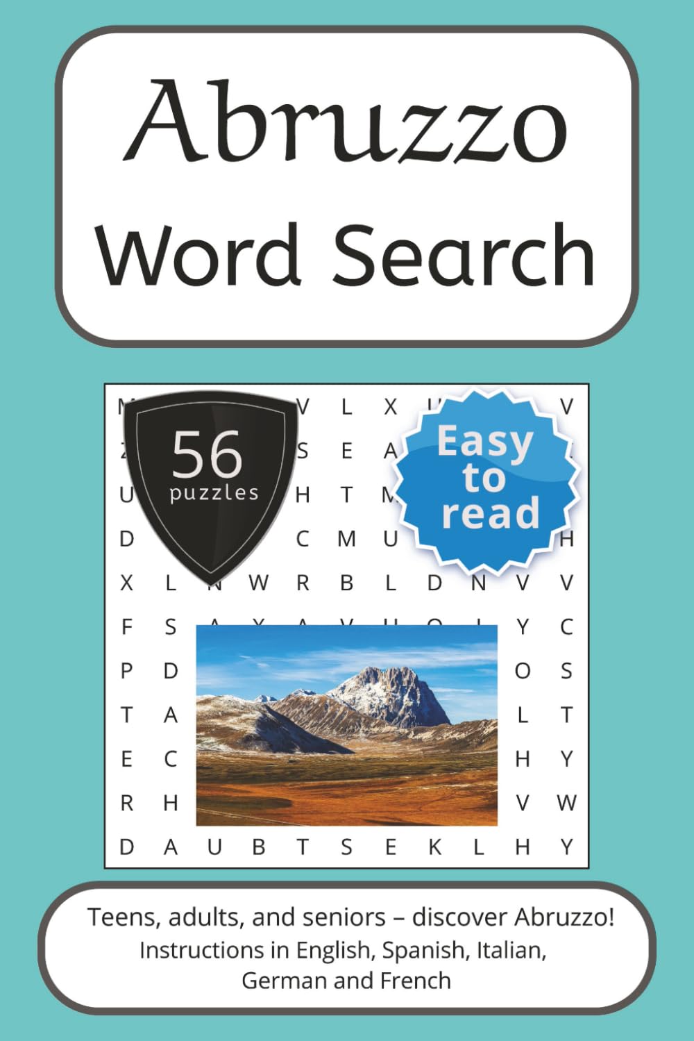 Abruzzo Word Search Puzzle Book: Words Search With Easy To Read Print about Abruzzo, Italy, Travel and More | 6x9 inches, 112 pages | 56 puzzles. ... and German. (Italian Regions Word Search) Leisure & Fun