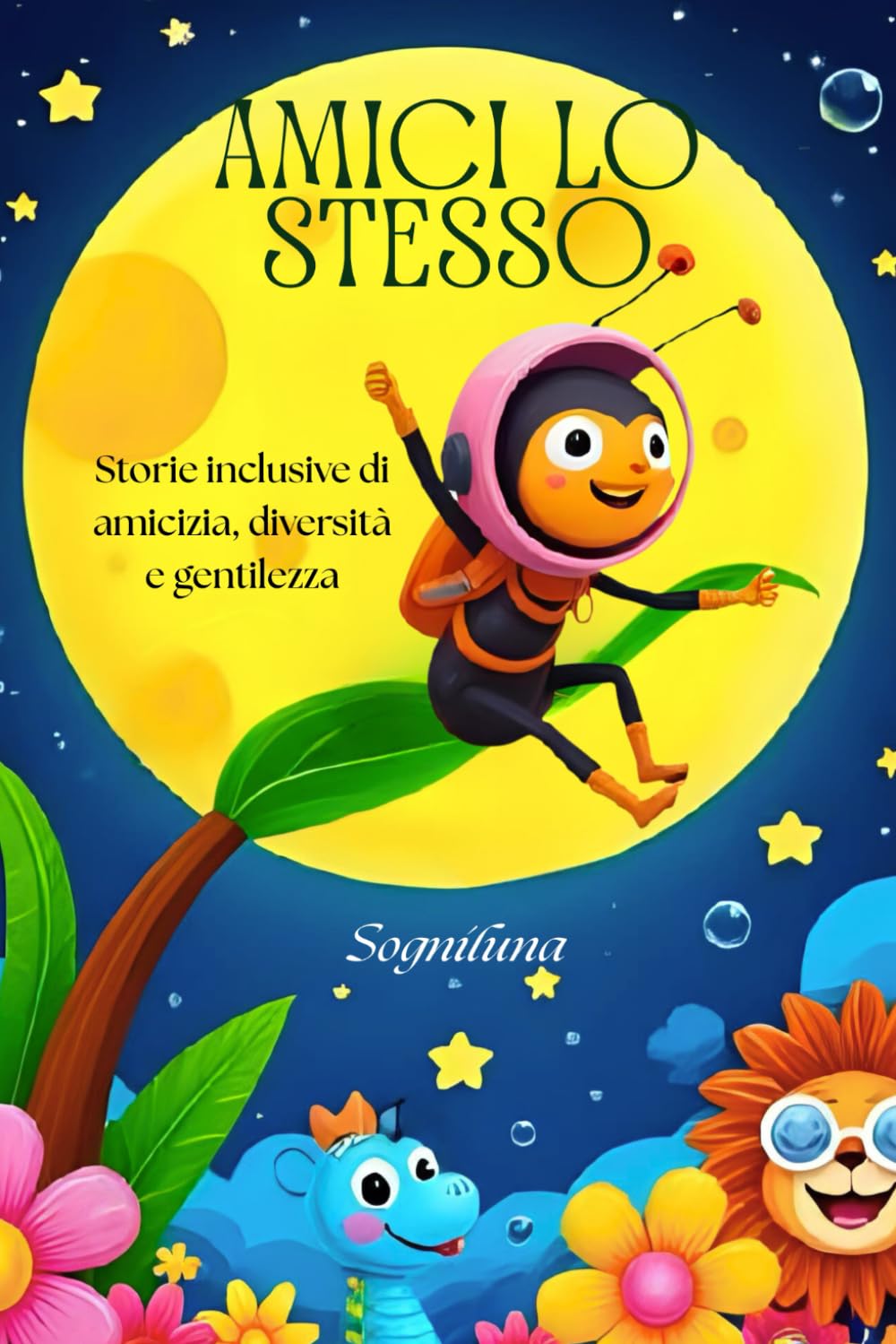 Amici lo stesso: Storie inclusive di amicizia, diversità e gentilezza book