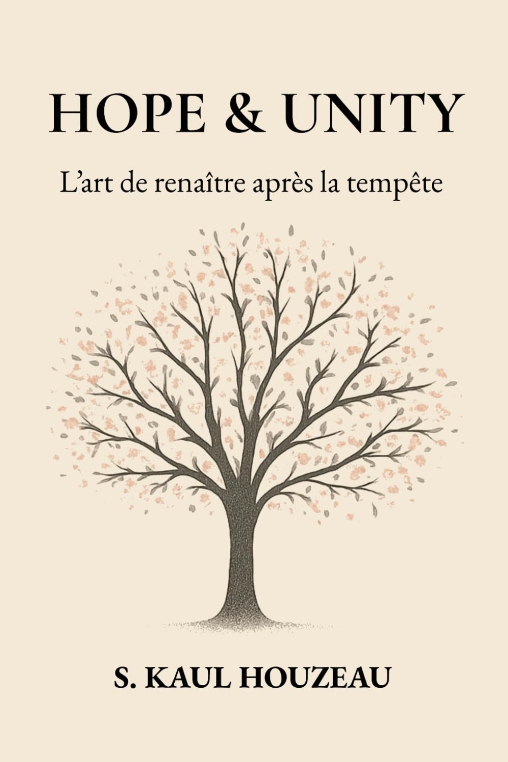 Hope & Unity: L’art de renaître après la tempête book