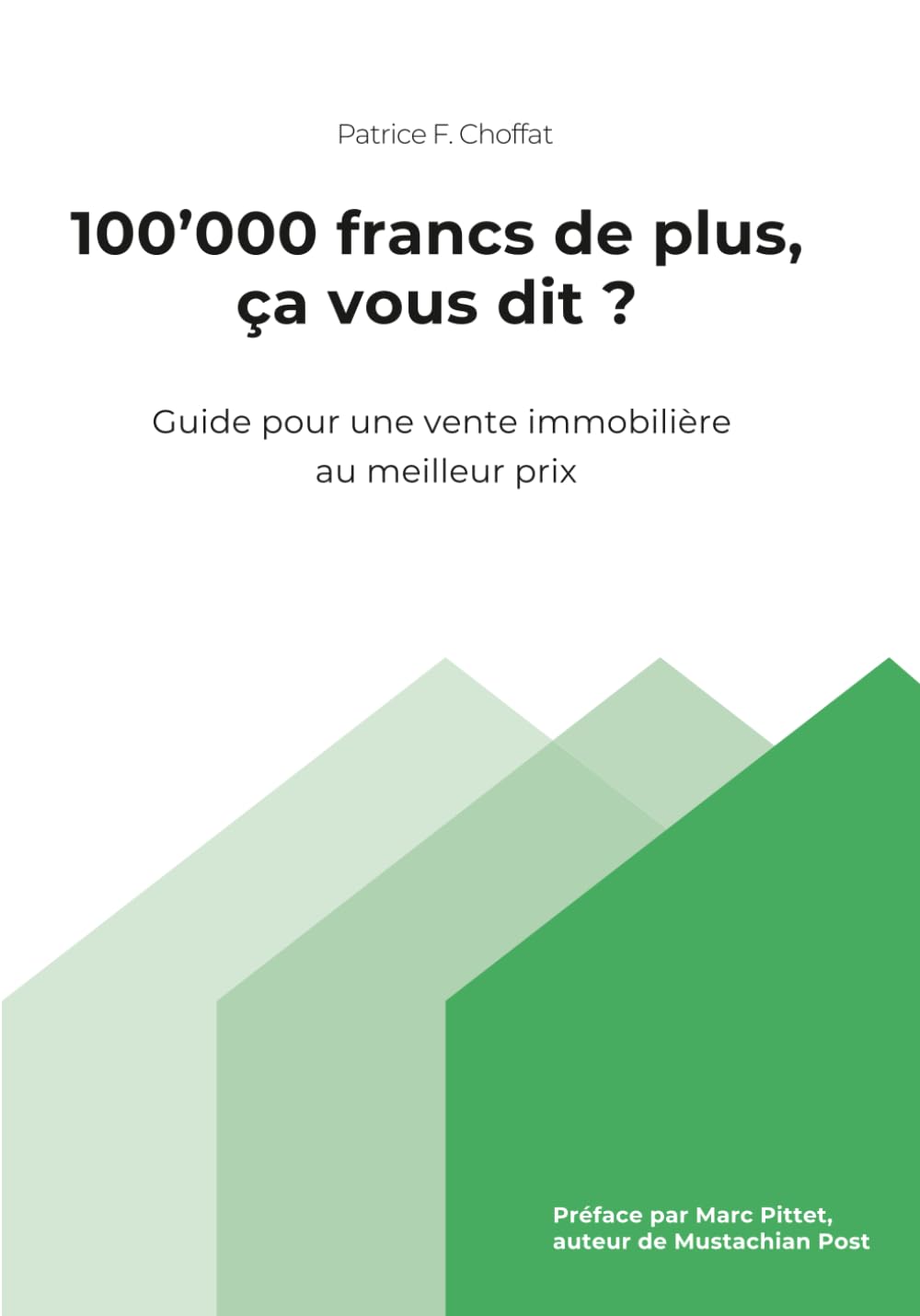 100'000 francs de plus, ça vous dit ?: Guide pour une vente immobilière au meilleur prix book