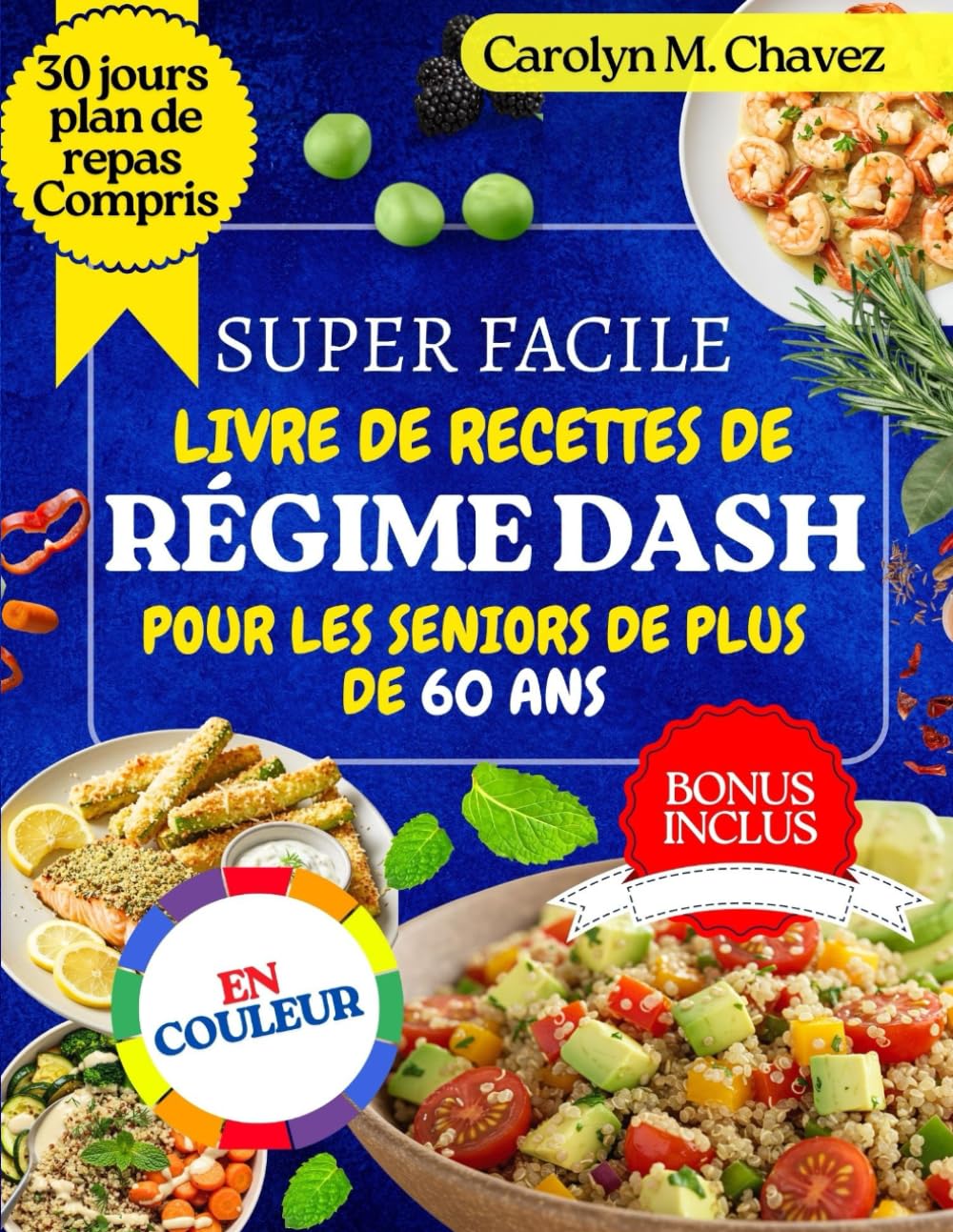 SUPER FACILE LIVRE DE RECETTES DE RÉGIME DASH POUR LES SENIORS DE PLUS DE 60 ANS: Recettes rapides et économiques à faible teneur en sodium et saines pour le cœur avec plan de repas book