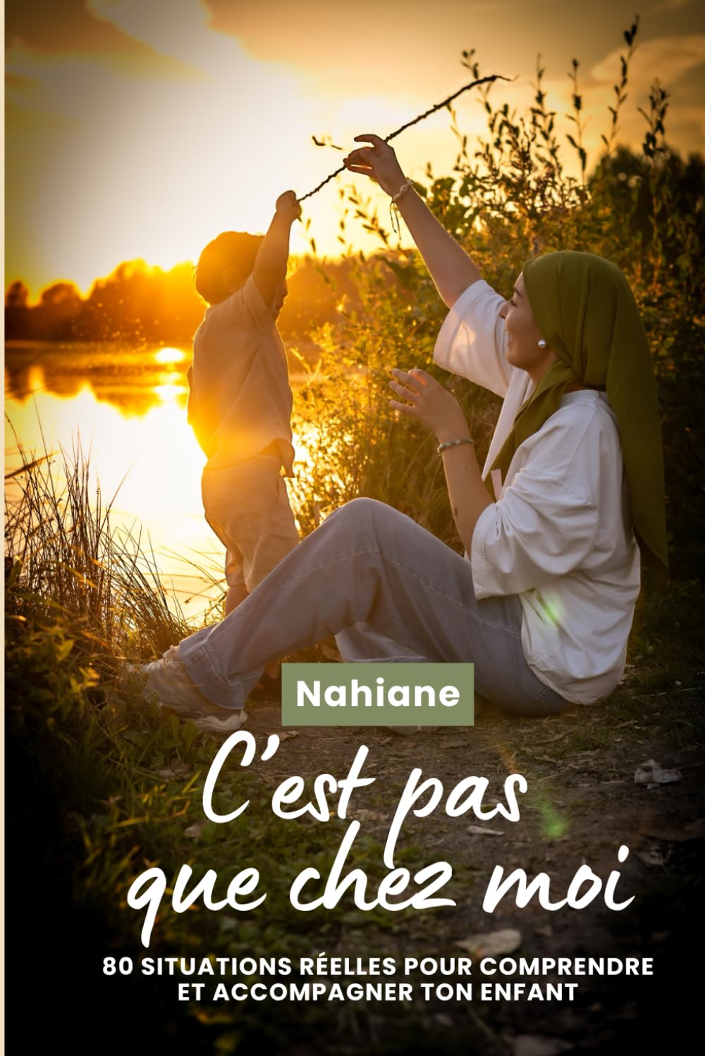 C'est pas que chez moi: 80 situations réelles pour comprendre et accompagner ton enfant book