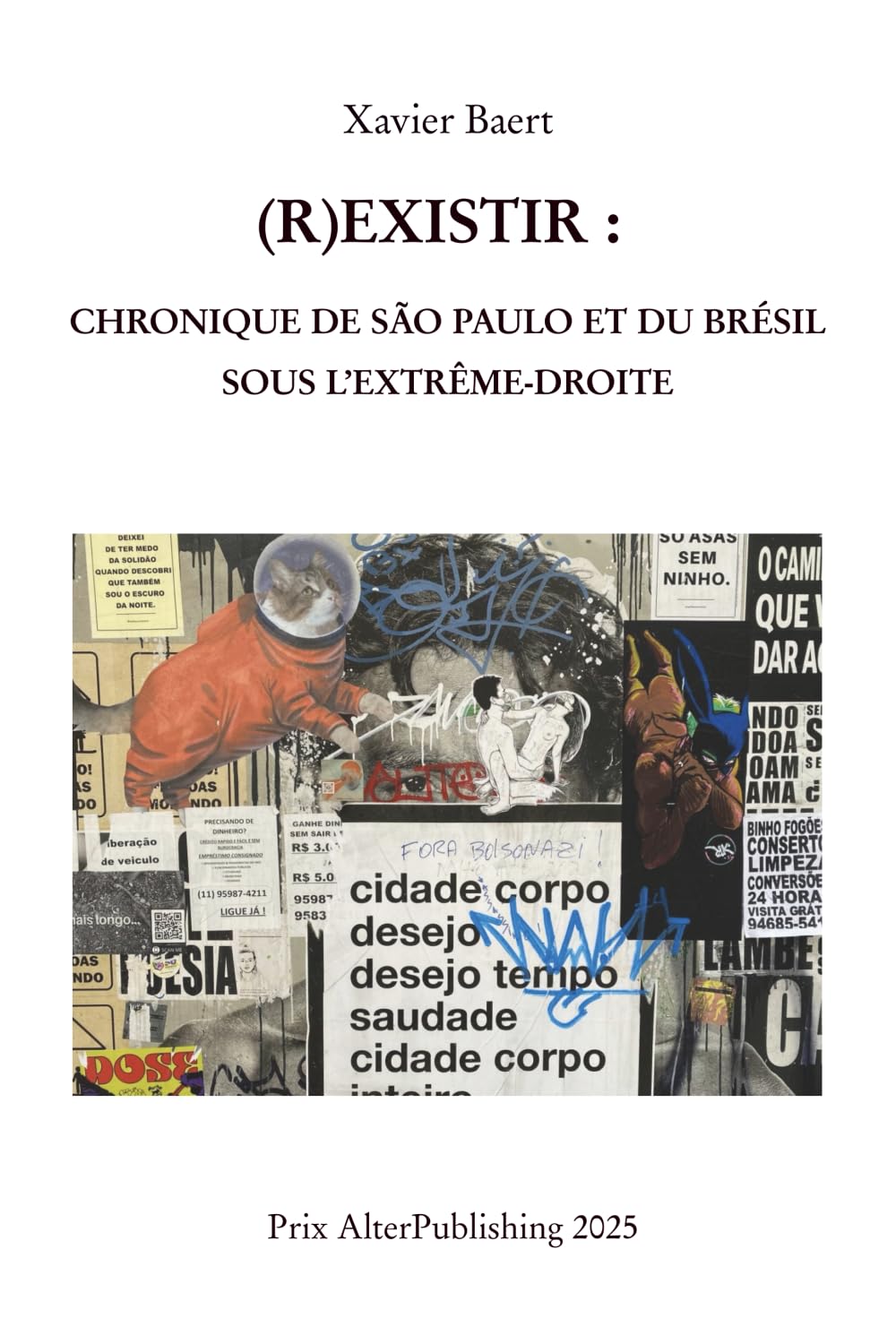 (R)EXISTIR :: CHRONIQUE DE SÃO PAULO ET DU BRÉSIL SOUS L’EXTRÊME-DROITE (2021-2023) book