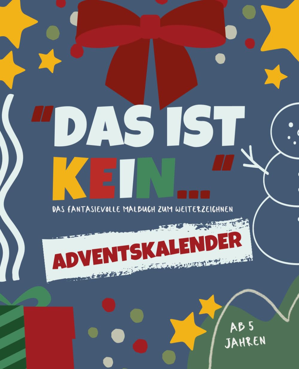 Das ist kein... Malbuch – Adventskalender Edition: fantasievolles Malbuch zum Weiterzeichnen I Kreatives Denken spielerisch fördern I ab 5 Jahren Lifestyle