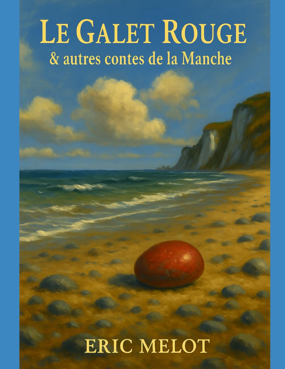 Le Galet Rouge: & autres contes de la Manche book