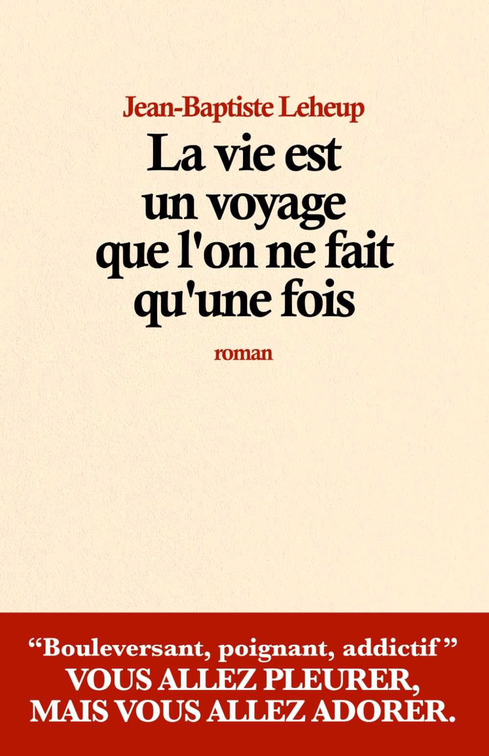 La vie est un voyage que l’on ne fait qu’une fois Contemporary literature