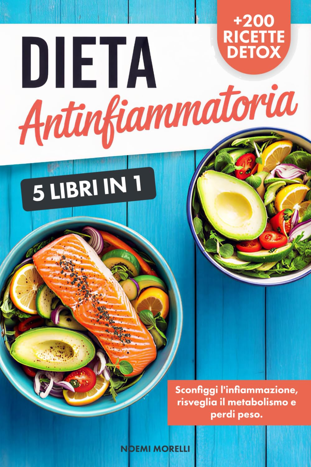 DIETA ANTINFIAMMATORIA: Sconfiggi l’Infiammazione, Risveglia il Metabolismo e Perdi Peso con la Sinergia Antinfiammatoria, Fodmap e Digiuno Intermittente | 5 Libri in 1 + 200 Ricette Detox book