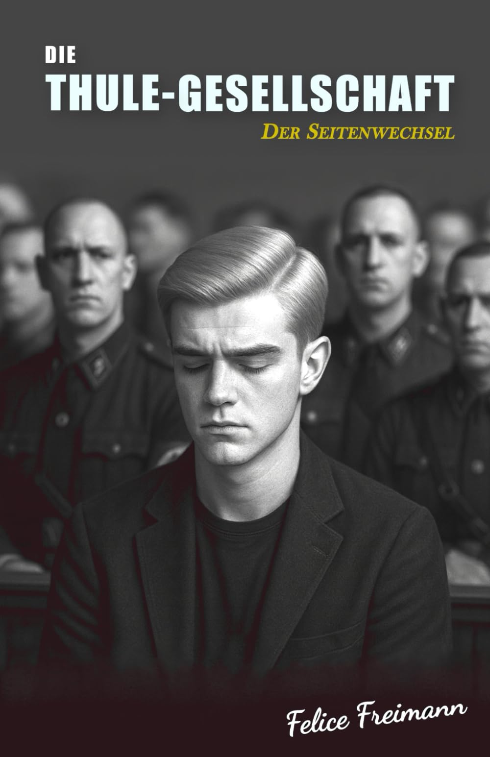 Die Thule-Gesellschaft: Der Seitenwechsel | Roman über Rechtsextremismus und Empathie Social Sciences