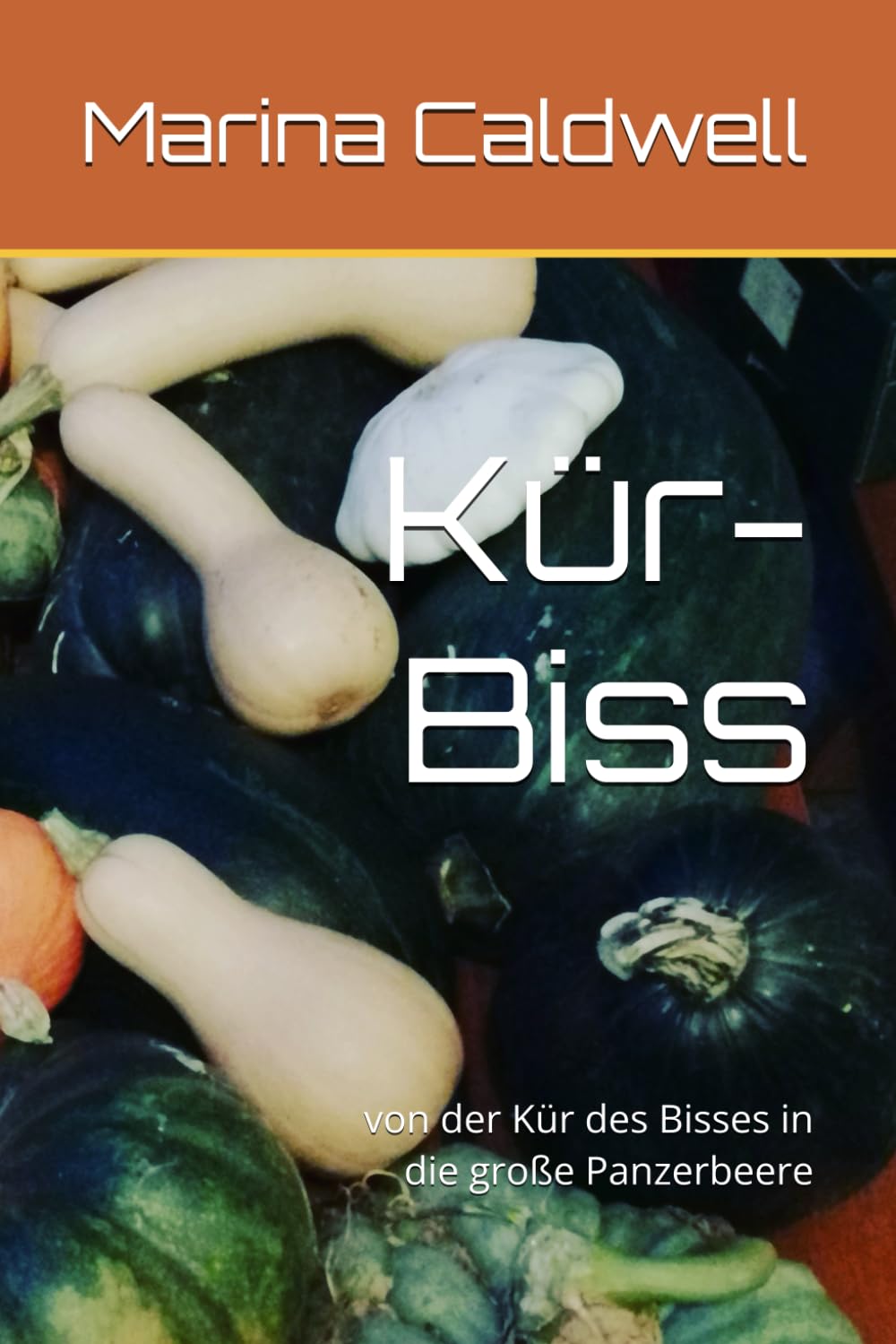 Kür-Biss: von der Kür des Bisses in die große Panzerbeere Cooking & Enjoying