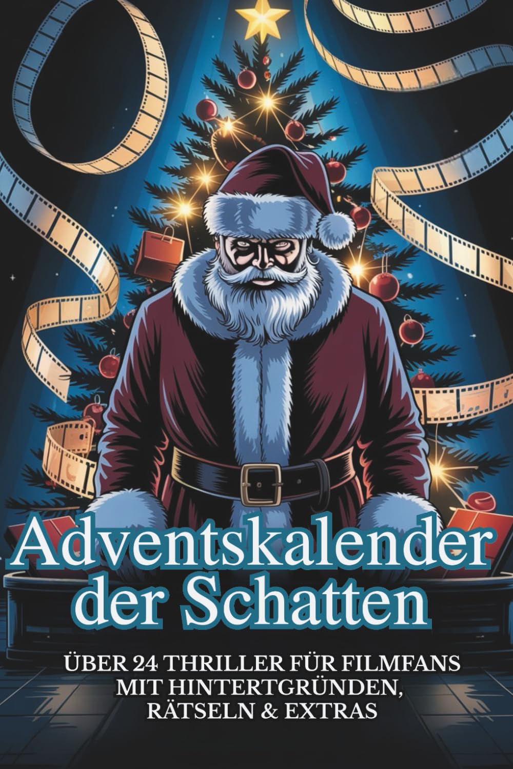 Adventskalender der Schatten: Über 24 Thriller für Filmfans – mit Hintergründen, Rätseln & Extras Film, Art & Culture