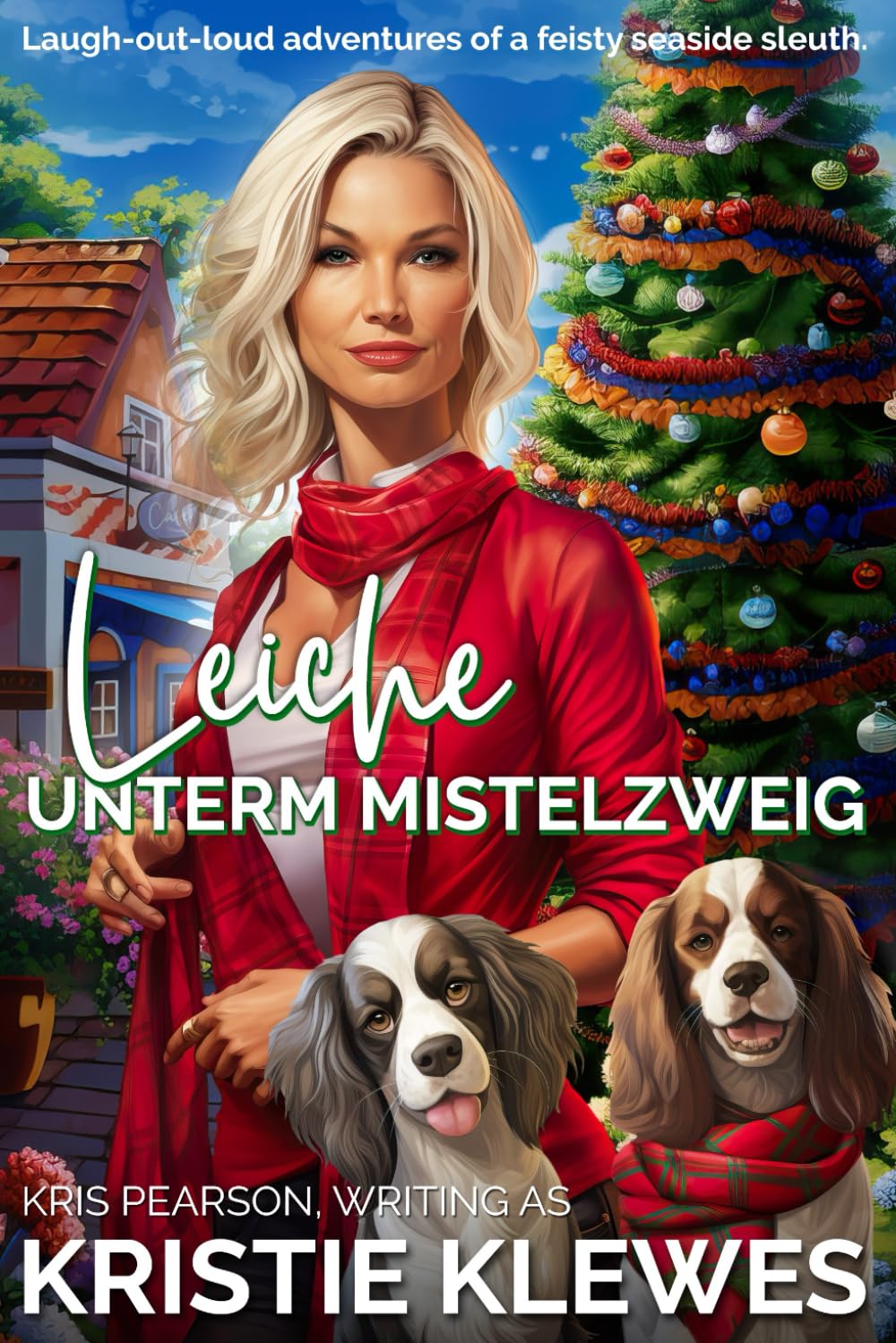 LEICHE UNTERM MISTELZWEIG: A Merry Summerfield Cozy Mystery (Merry Summerfield Gemütliche Krimis, Band 1) Detective & CSI