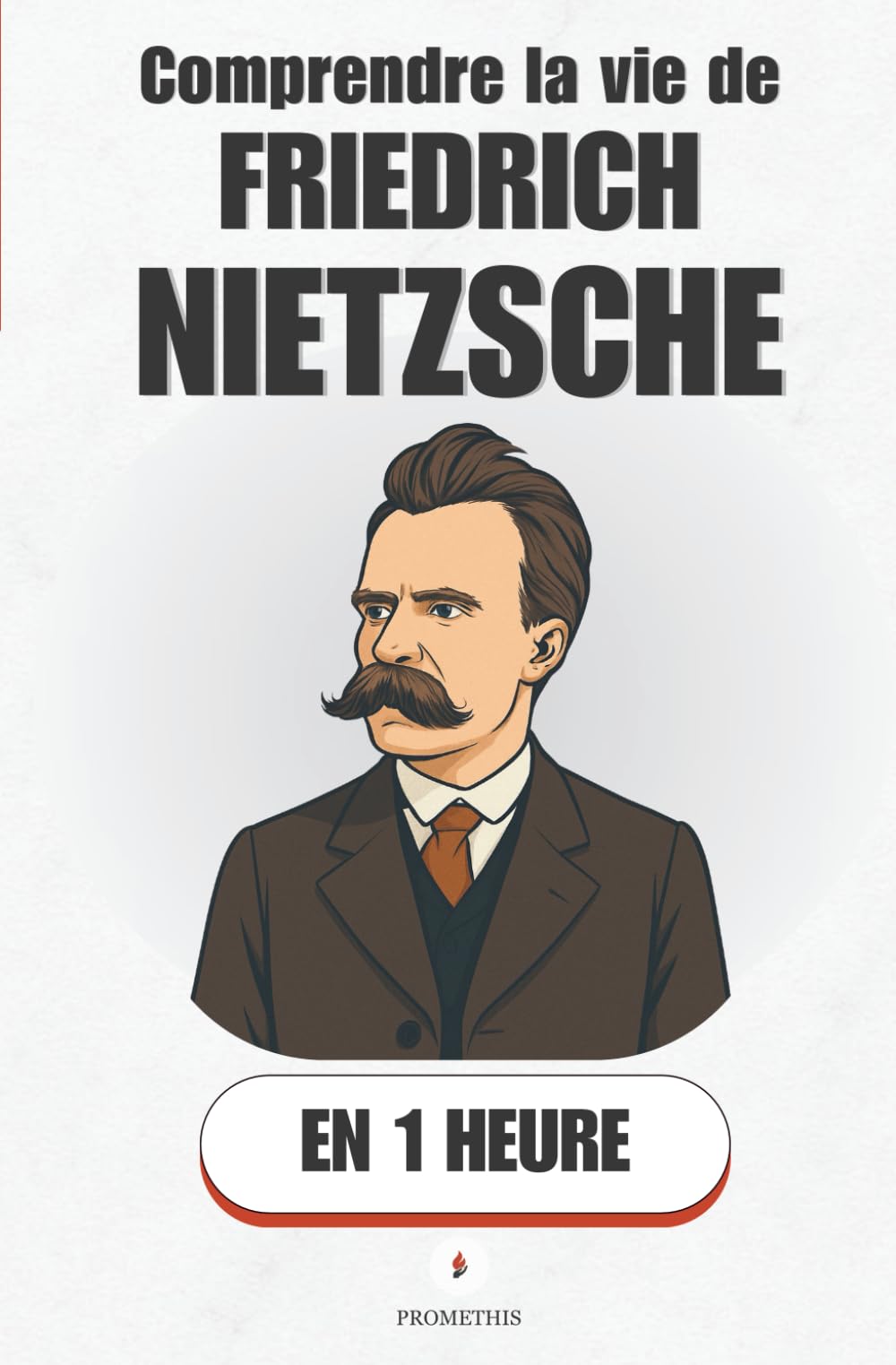 Comprendre la vie de Friedrich Nietzsche, en 1 heure: La vie de Nietzsche et ses concepts clés — surhomme, nihilisme, éternel retour book