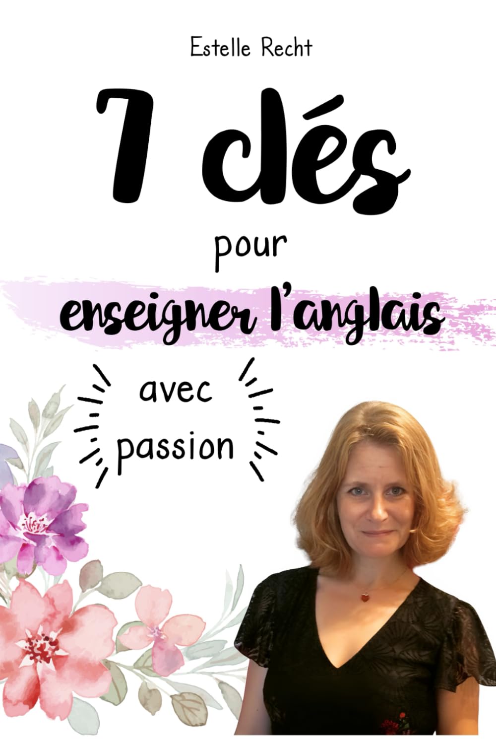 7 clés pour enseigner l'anglais avec passion book