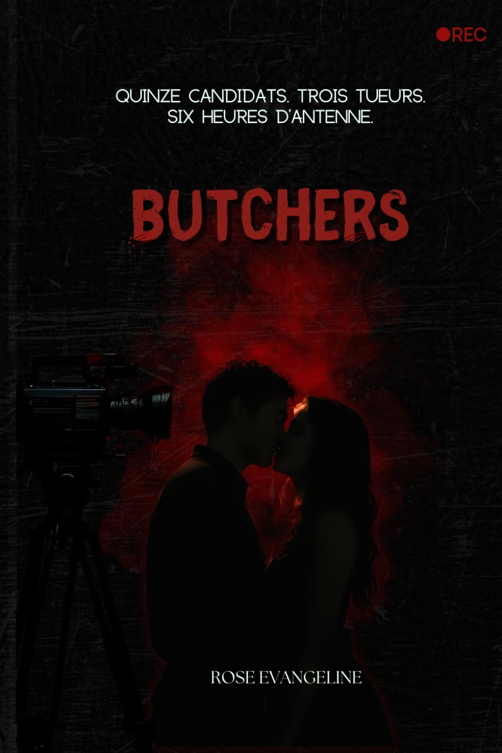 BUTCHERS: Quinze candidats. Trois tueurs. Six heures d’antenne. book