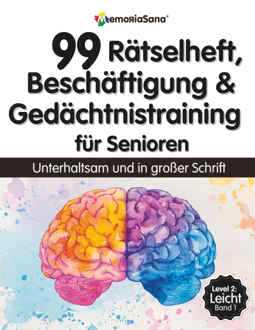 Rätselheft, Beschäftigung & Gedächtnistraining für Senioren: 99 Übungen in großer Schrift – stärken Gedächtnis & Konzentration, auch bei Demenz. Level 2: Leicht - Band 1 Medicine